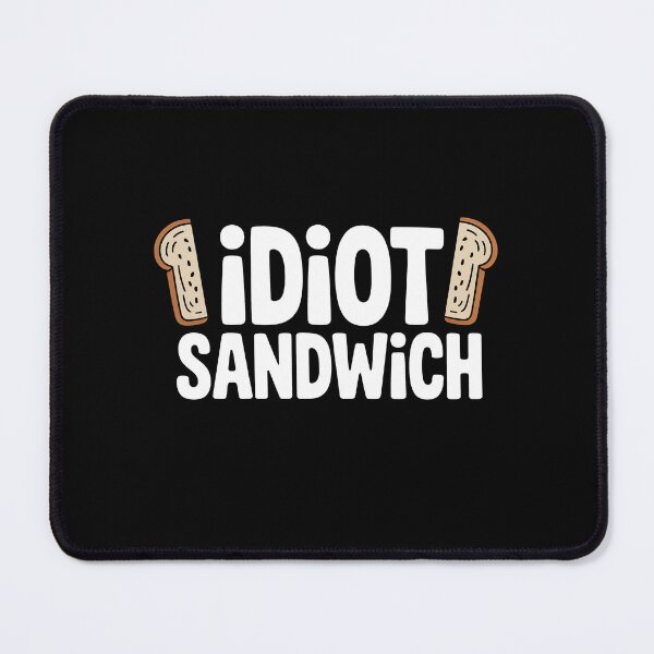 Item preview, Idiot Sandwich Funny Cooking Show Gift designed and sold by Say It With Ink.