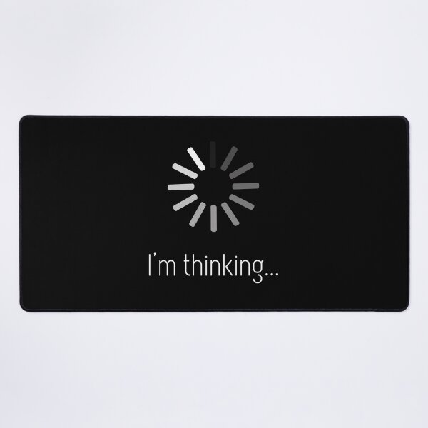 Item preview, I'm Thinking Funny Loading Icon Gift designed and sold by Say It With Ink.