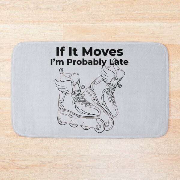 Item preview, If It Moves, I’m Probably Late-V3 designed and sold by CHIEF-HAT STORE.