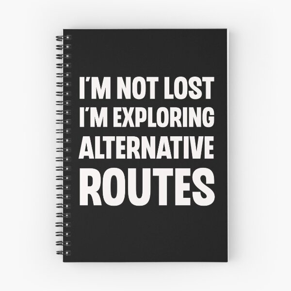 Item preview, I'm Not Lost I'm Exploring Alternative Routes Funny Road Trip Gift designed and sold by Say It With Ink.
