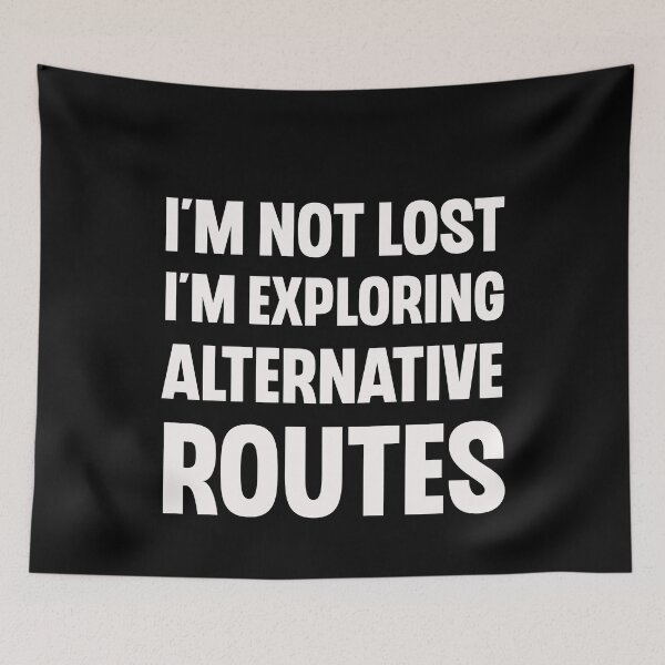 Item preview, I'm Not Lost I'm Exploring Alternative Routes Funny Road Trip Gift designed and sold by Say It With Ink.