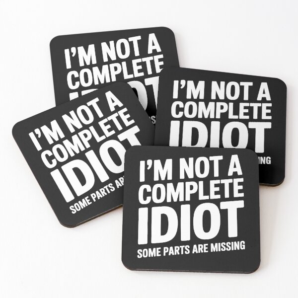 Item preview, I'm Not A Complete Idiot Some Parts Are Missing Funny Sarcastic Gift designed and sold by Say It With Ink.