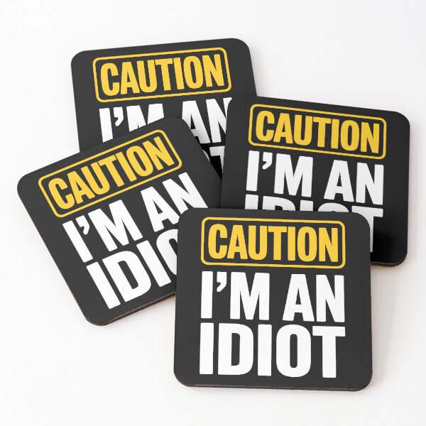 Item preview, Caution I'm An Idiot Funny Sarcastic Self Deprecating Gift designed and sold by Say It With Ink.