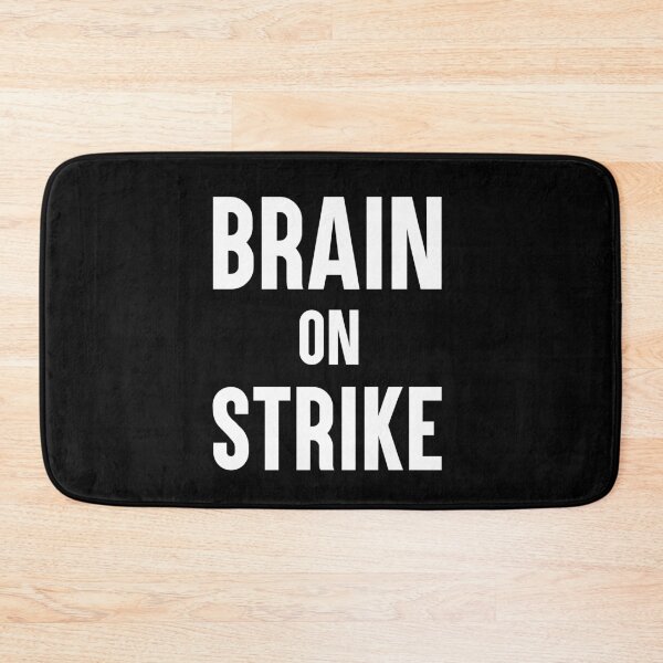 Item preview, Brain On Strike Funny Sarcastic Tired Brain Gift designed and sold by Say It With Ink.