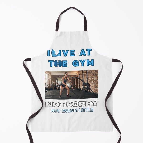 Item preview, I live at the gym. not sorry. designed and sold by Goode-sense2025.