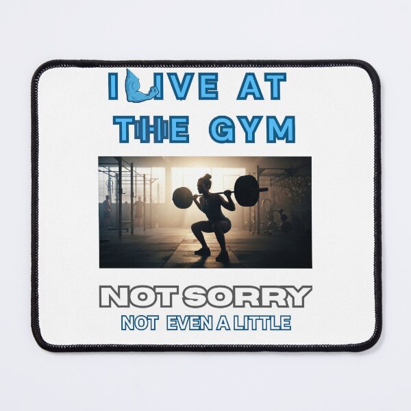 Item preview, I live at the gym. not sorry. designed and sold by Goode-sense2025.