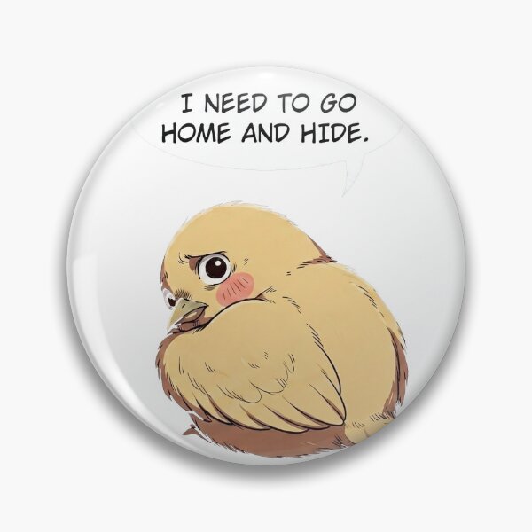 Item preview, I Need To Go Home And Hide Introvert Bird designed and sold by SassyArtistry.