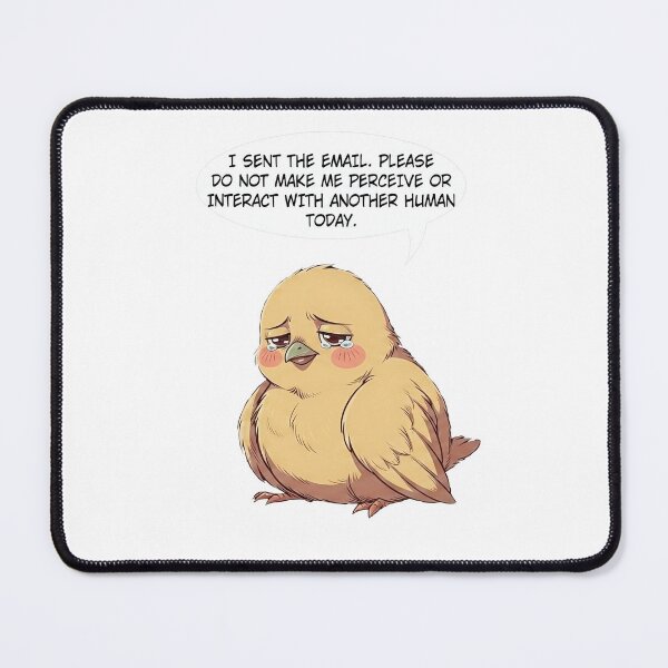 Item preview, I Sent The Email Funny Office Introvert Bird designed and sold by SassyArtistry.