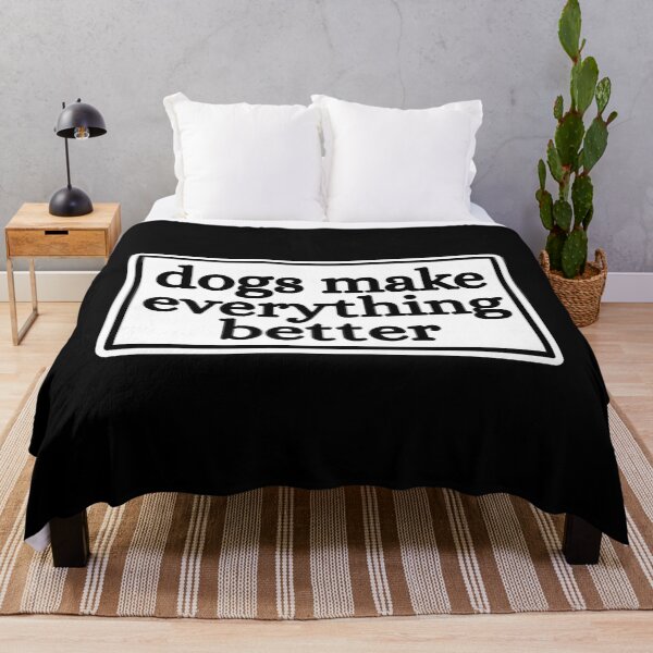 Item preview, Dogs make everything better designed and sold by Dondonmart.