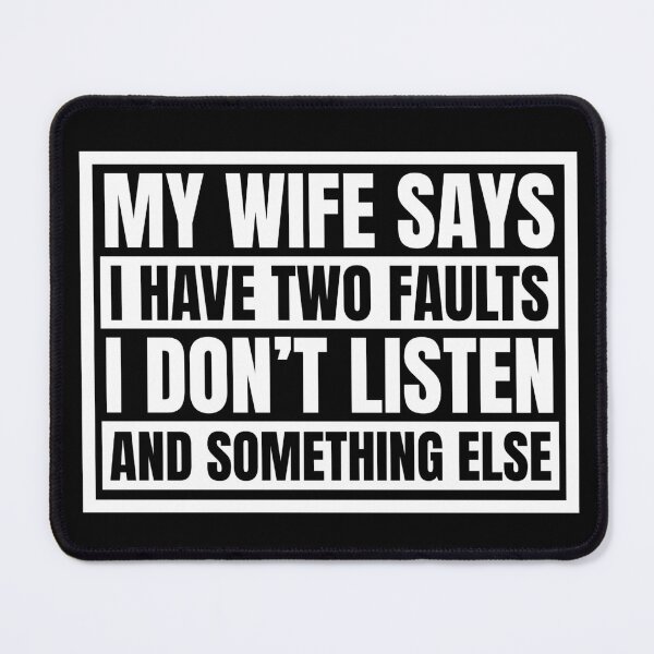 Item preview, My Wife Says I Have Two Faults designed and sold by Dondonmart.