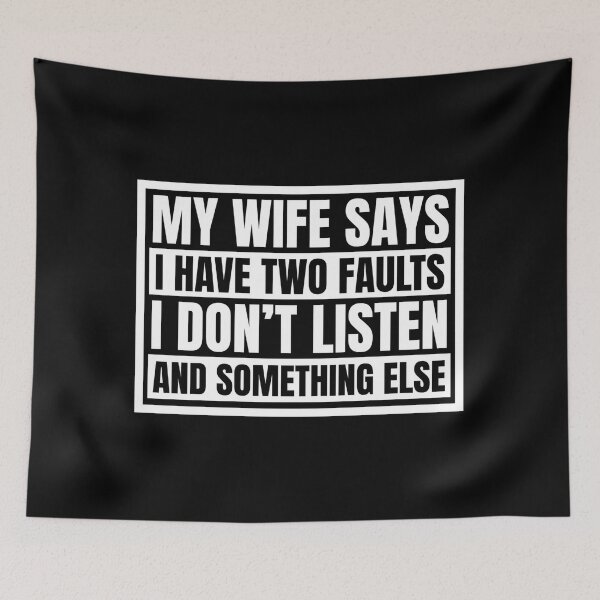 Item preview, My Wife Says I Have Two Faults designed and sold by Dondonmart.