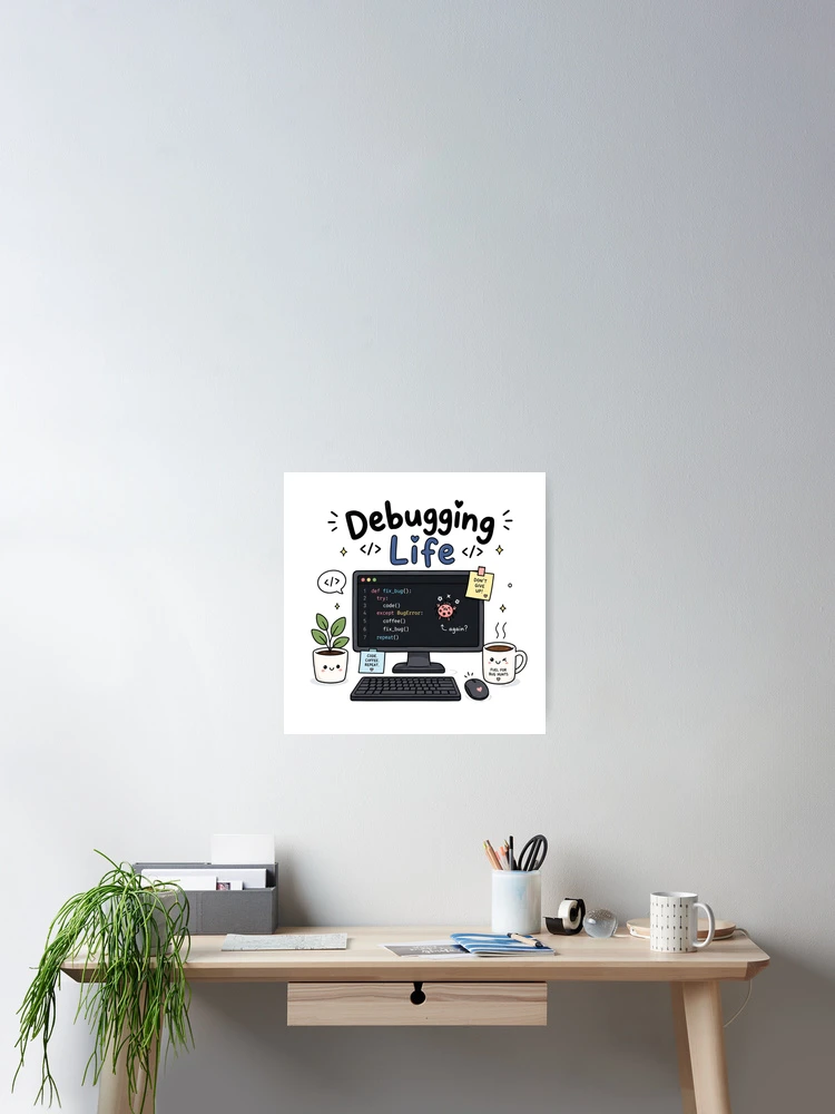 Thumbnail 2 of 3, Poster, Debugging Life Cute Coding Computer Programmer Sticker | Kawaii Developer Desk | Coding Humor Gift designed and sold by Sanika arts .