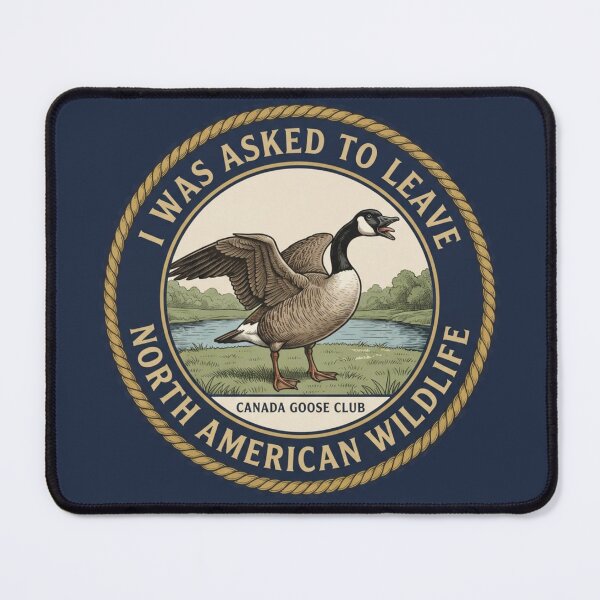 Item preview, I Was Asked To Leave Canada Goose Humor Badge designed and sold by CalmCapy Co.