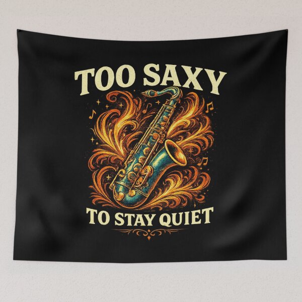 Item preview, Too Saxy to Stay Quiet Funny Saxophone Player Musician designed and sold by LiftyGifts.