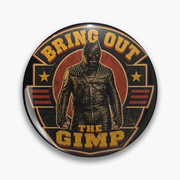 Item preview, Bring Out the Gimp designed and sold by UNK-Fatigues.