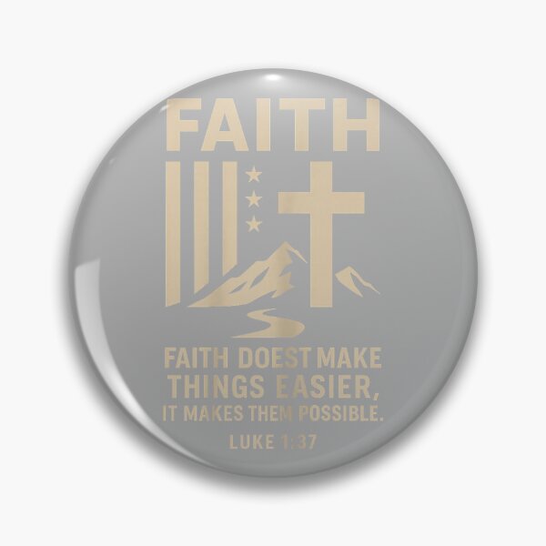 Item preview, Faith Doest Make Things Easier Makes Them Possible Luke 1 37 designed and sold by GreggRoss.