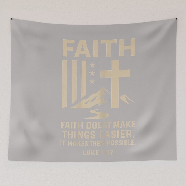 Item preview, Faith Doest Make Things Easier Makes Them Possible Luke 1 37 designed and sold by GreggRoss.