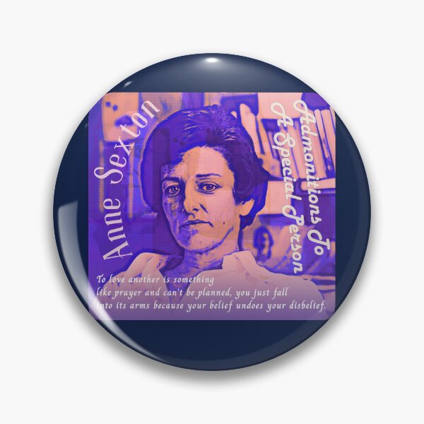 Item preview, Anne Sexton quote: To love another is something like prayer and can’t be planned, you just fall into its arms because your belief undoes your disbelief. designed and sold by artbleed.
