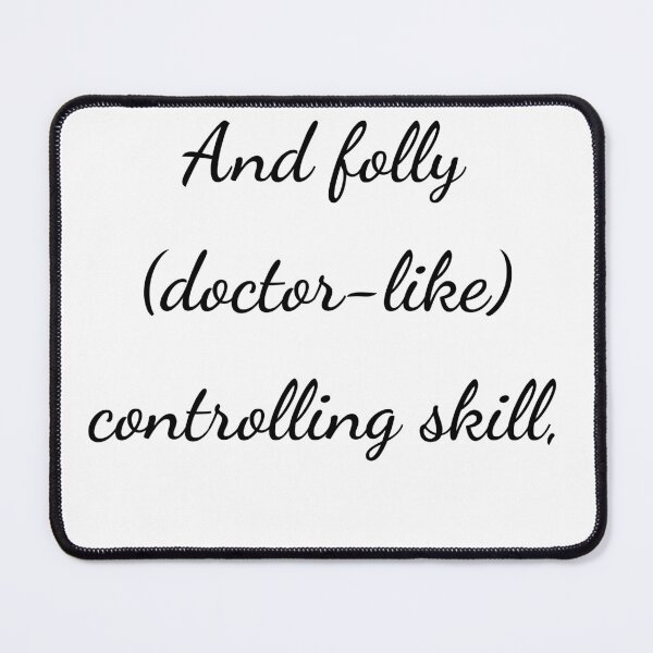 Item preview, “And folly (doctor-like) controlling skill,” - handwriting black designed and sold by ariksworld.