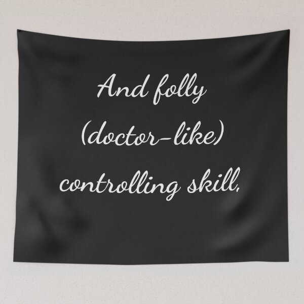 Item preview, “And folly (doctor-like) controlling skill,” - handwriting white designed and sold by ariksworld.