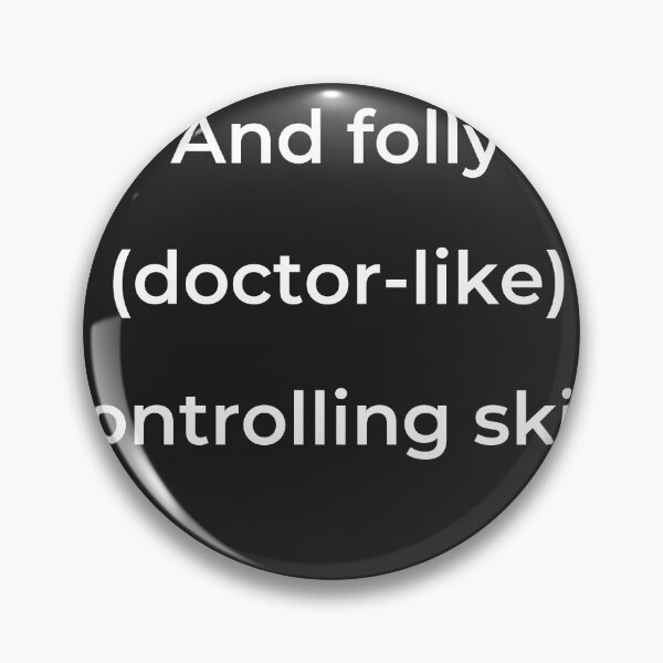 Item preview, “And folly (doctor-like) controlling skill,” - print white designed and sold by ariksworld.