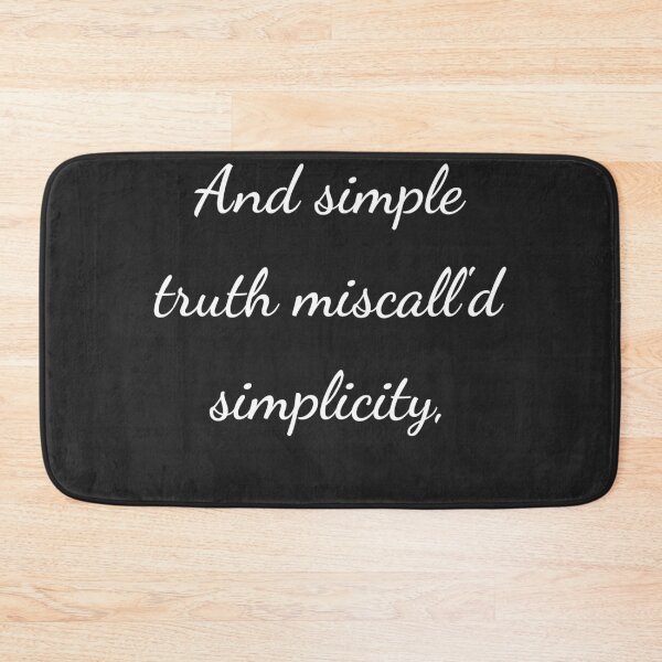 Item preview, “And simple truth miscall'd simplicity,” - handwriting white designed and sold by ariksworld.