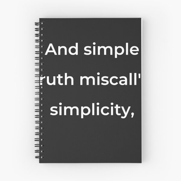 Item preview, “And simple truth miscall'd simplicity,” - print white designed and sold by ariksworld.