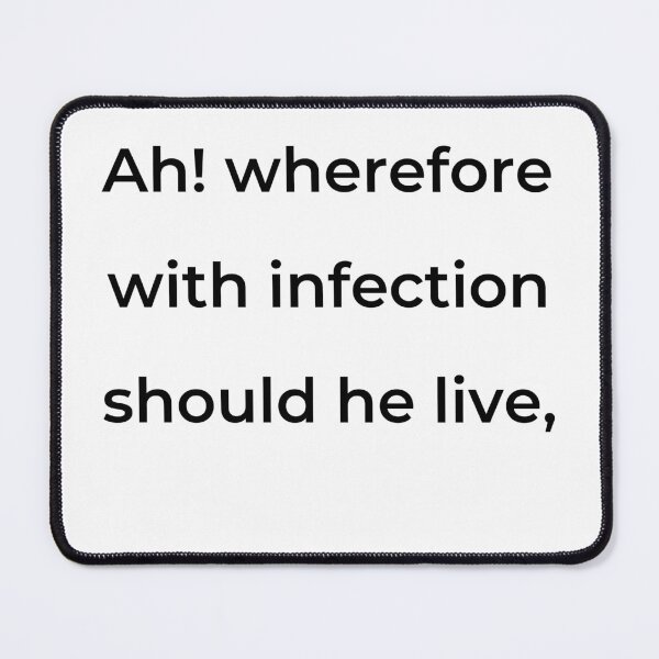 Item preview, “Ah! wherefore with infection should he live,” - print black designed and sold by ariksworld.