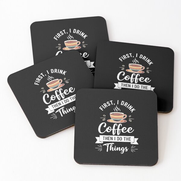 Item preview, First, I Drink Coffee Then I Do The Things Coffee Drinker Morning Routine Daily Tasks designed and sold by PopStars1993.