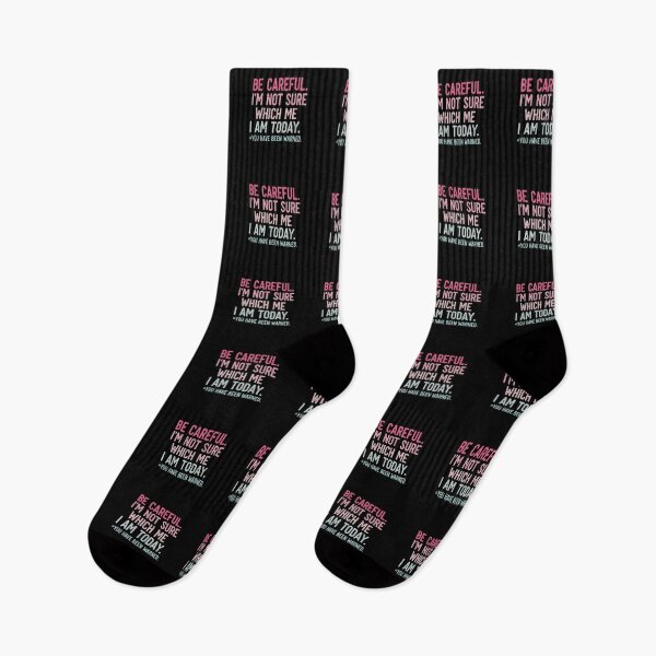 Item preview, Be Careful. I'm Not Sure Which Me I Am Today. You Have Been Warned. Sarcastic Personality Humor Quote designed and sold by PopStars1993.