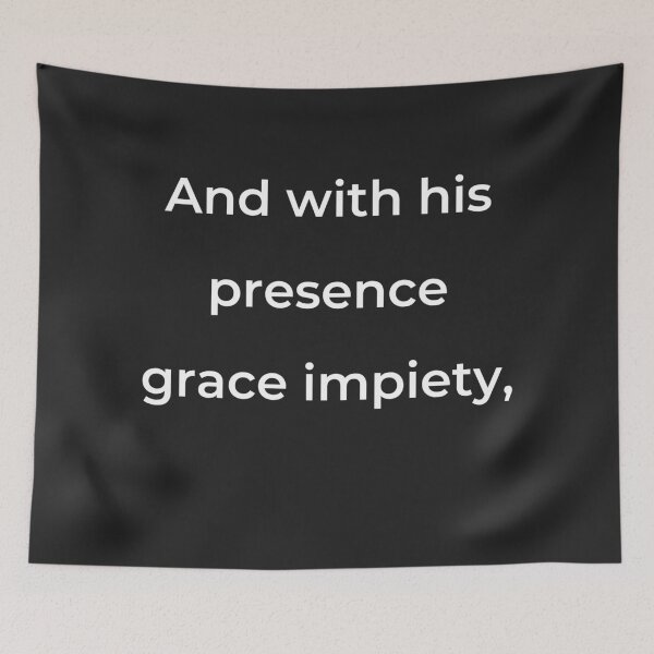 Item preview, “And with his presence grace impiety,” - print white designed and sold by ariksworld.