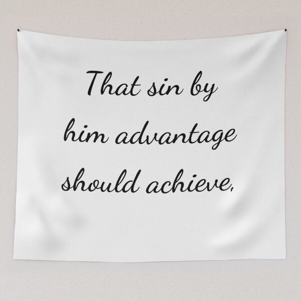 Item preview, “That sin by him advantage should achieve,” - handwriting black designed and sold by ariksworld.