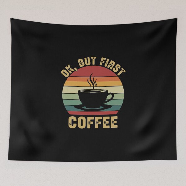Item preview, Ok, But First Coffee Coffee Lover Morning Drink designed and sold by PopStars1993.