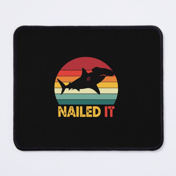 Item preview, Nailed It Hammerhead Shark Marine Life Lover designed and sold by PopStars1993.