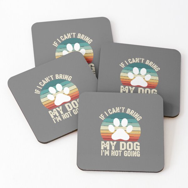 Item preview, If I Can't Bring My Dog I'm Not Going Dog Lover Pet Parent designed and sold by SofiBlair.