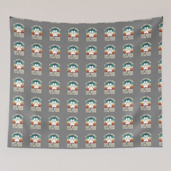 Item preview, If I Can't Bring My Dog I'm Not Going Dog Lover Pet Parent designed and sold by SofiBlair.