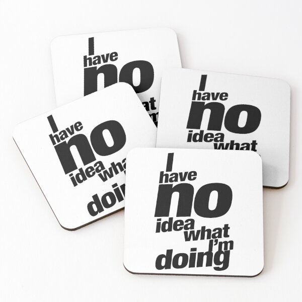 Item preview, I Have No Idea What I’m Doing – Funny Relatable Quote designed and sold by Inky Accessories.
