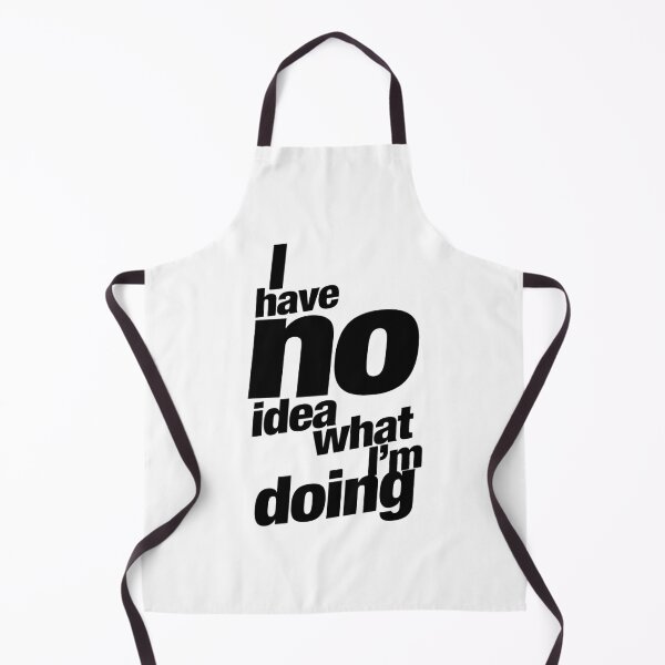 Item preview, I Have No Idea What I’m Doing – Funny Relatable Quote designed and sold by Inky Accessories.