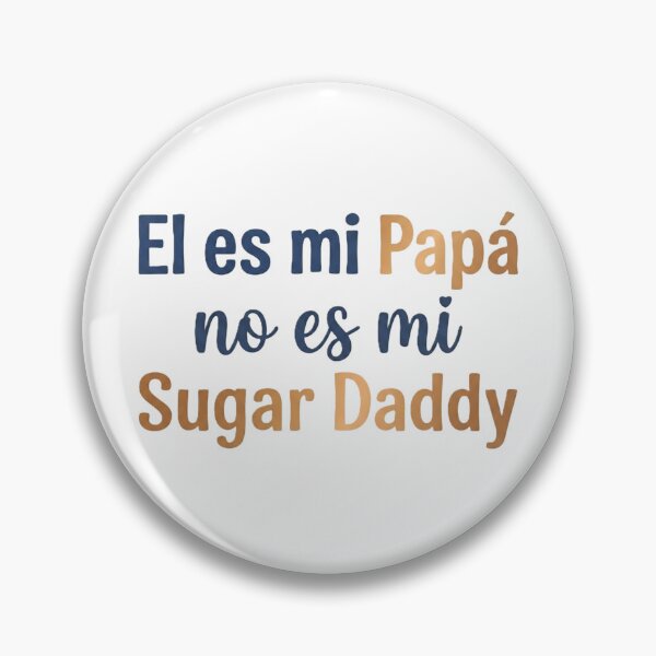 Item preview, He's my dad, not my sugar daddy - Funny Family Joke designed and sold by robsorbar.
