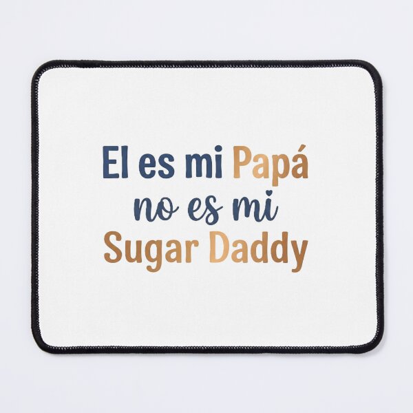 Item preview, He's my dad, not my sugar daddy - Funny Family Joke designed and sold by robsorbar.