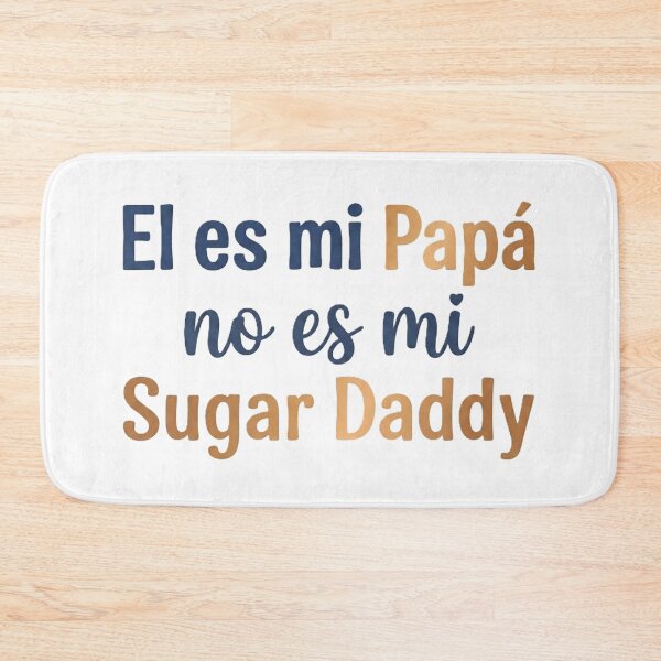 Item preview, He's my dad, not my sugar daddy - Funny Family Joke designed and sold by robsorbar.