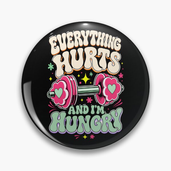 Item preview, Badass workout tshirt everything hurts and I m hungry designed and sold by santoshputhran.