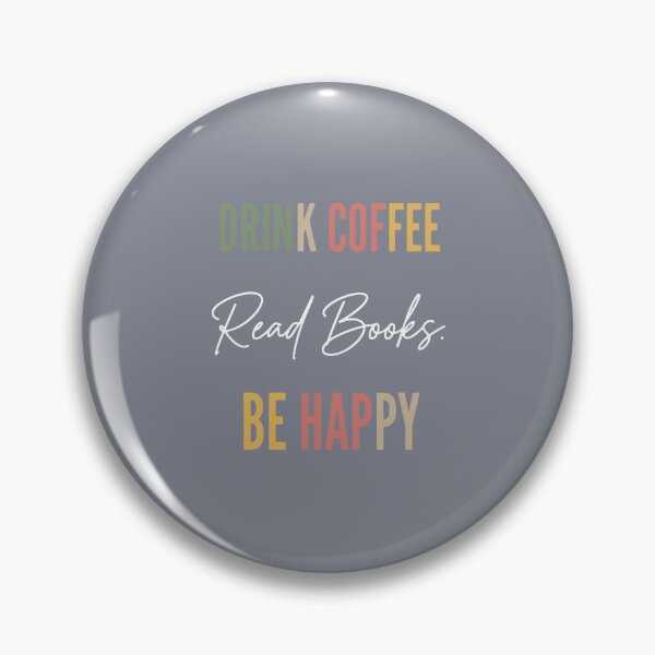 Item preview, Drink Coffee Read Books Be Happy Coffee Lover Bookworm Life designed and sold by SofiBlair.