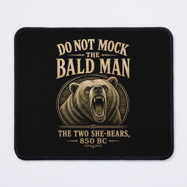 Item preview, Do Not Mock The Bald Man Two She Bears 850 BC designed and sold by CelidaBonde.