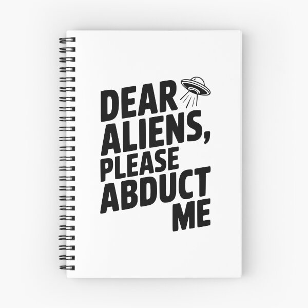 Item preview, Dear Aliens, Please Abduct Me designed and sold by Frank Ring.