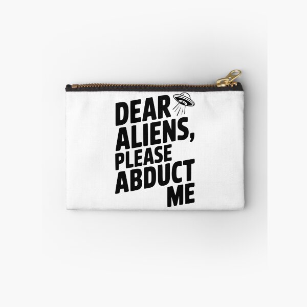 Item preview, Dear Aliens, Please Abduct Me designed and sold by Frank Ring.
