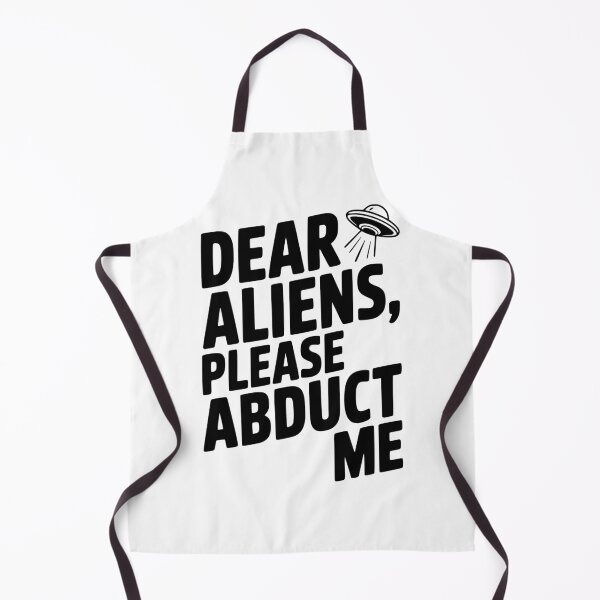 Item preview, Dear Aliens, Please Abduct Me designed and sold by Frank Ring.
