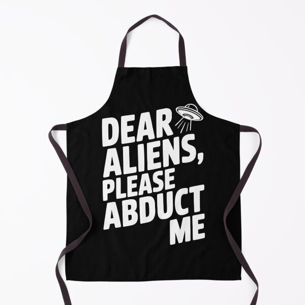 Item preview, Dear Aliens, Please Abduct Me designed and sold by Frank Ring.