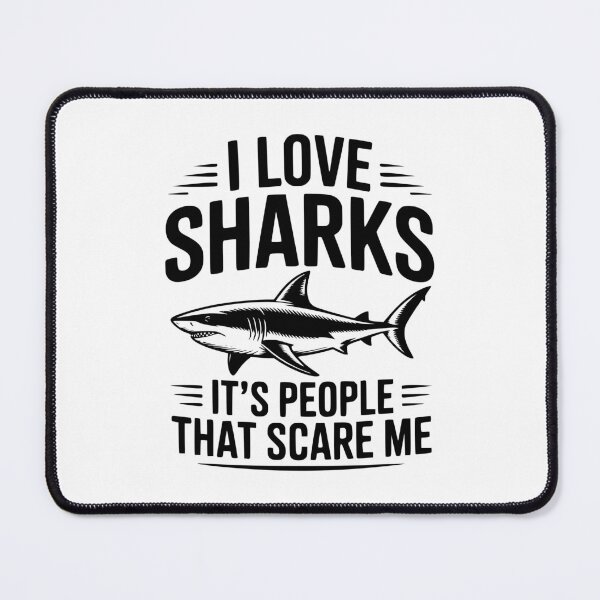 Item preview, I Love Sharks It's People That Scare Me designed and sold by Frank Ring.