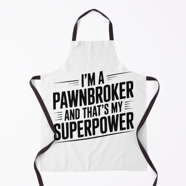 Item preview, I'm A Pawnbroker And That's My Superpower designed and sold by Frank Ring.